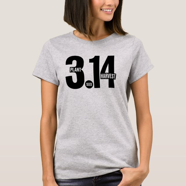 3.14 Pi-dagen Trädgårdsmästare-Plantera Frö Skörda T Shirt (Framsida)