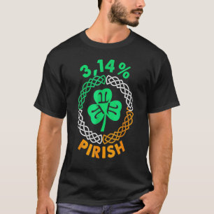 3.14 Pirish Funny St patricks day Math Pi Day T Shirt