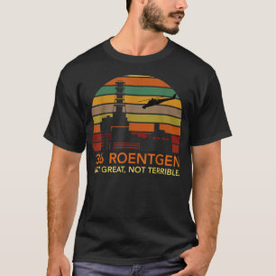 3.6 Roentgen, inte Underbart, inte avskyvärt vin f T Shirt