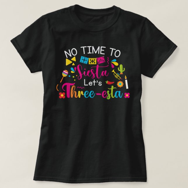 3 års gammal mexikansk fiesta inte tid att siesta  t shirt (Design framsida)