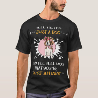 3 Bara En Hund - Bara En Idiot T Shirt
