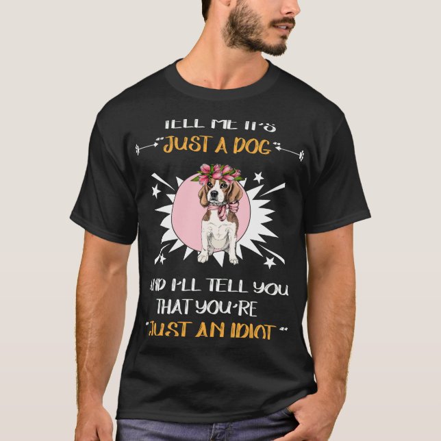3 Bara En Hund - Bara En Idiot T Shirt (Framsida)
