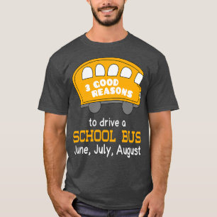 3 Bra skäl för att köra en skola i juli i Buss T Shirt