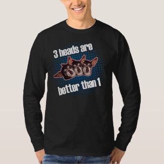 3 Chihuahua-huvudena är bättre än 1 T Shirt