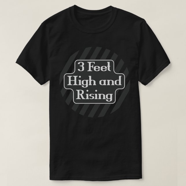 3 fot hög och stigning t shirt (Design framsida)