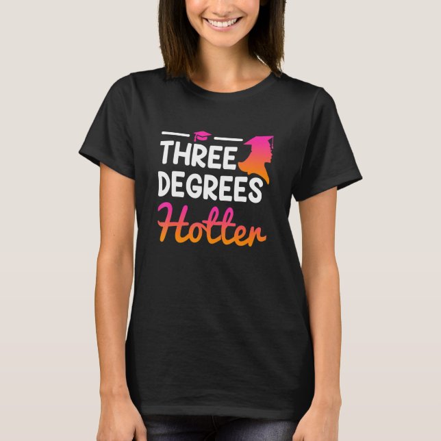 3 grader varmare Bachelor Master Doktor Degree T Shirt (Framsida)