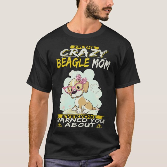 3 Jag Är Den Galna Beagle-Mamman Beagle T Shirt (Framsida)