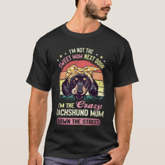 3 Jag är inte den söta mamman bredvid, jag är den T Shirt