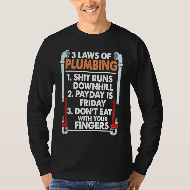 3 Laws Of Plumbing  I  Plumber Pipefitter T Shirt (Framsida)