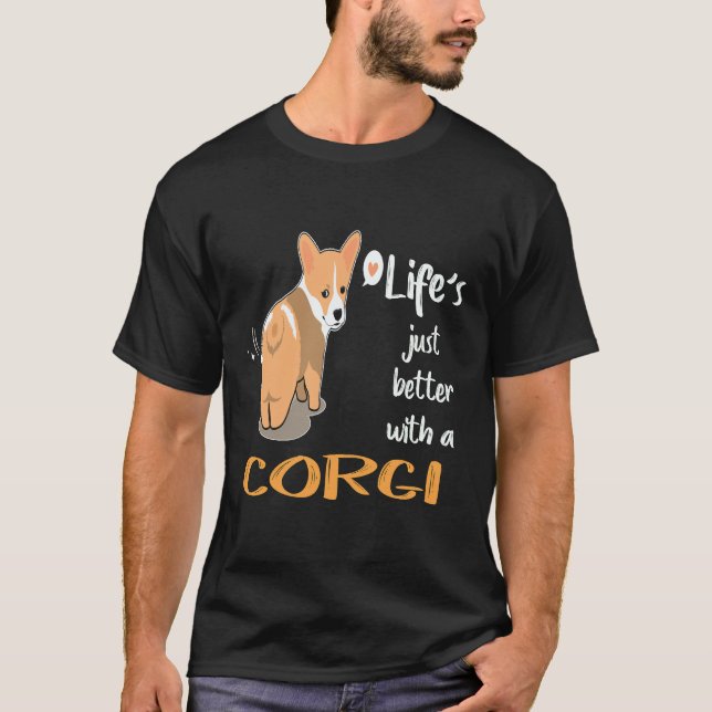 3 Livet är bara bättre med en Corgi T Shirt (Framsida)
