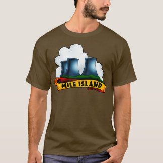 3 Mile Island T Shirt