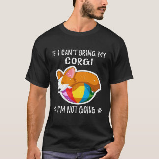 3 Om jag inte får ta med min Corgi så åker jag int T Shirt