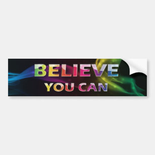 3 ord Quote~Believe dig rikliga Can~Motivational Bildekal