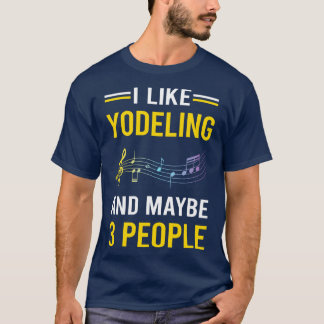 3 People Yodeling Yodel T Shirt