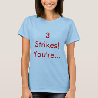 3 strejkor! Du är… Tröja