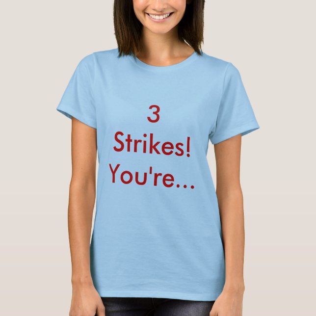 3 strejkor! Du är… Tröja (Framsida)