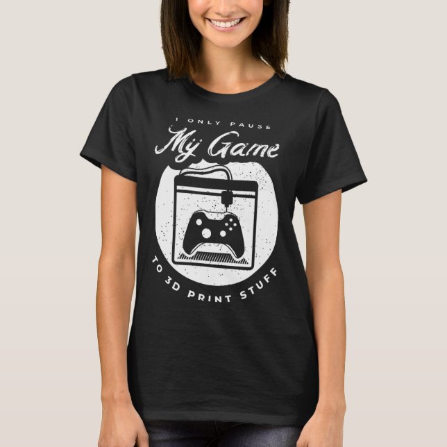 3D Printing for a 3D Printer Enthusiast T Shirt (Framsida)