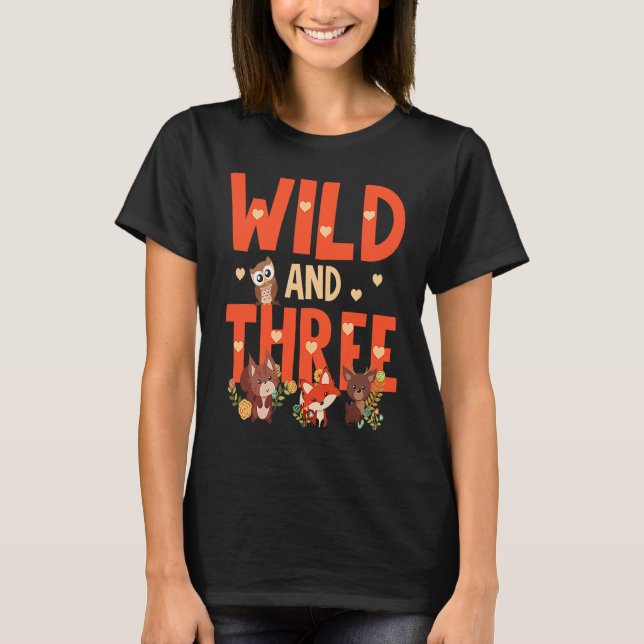 3rd Birthday Wild & Three Woodland Animals For Kid T Shirt (Framsida)