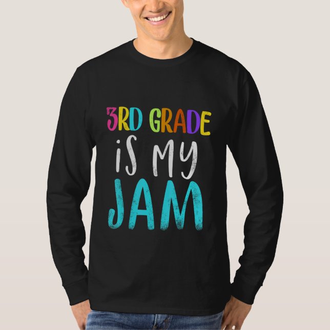 3rd grade is my jam teacher 3rd grade teacher appr t shirt (Framsida)