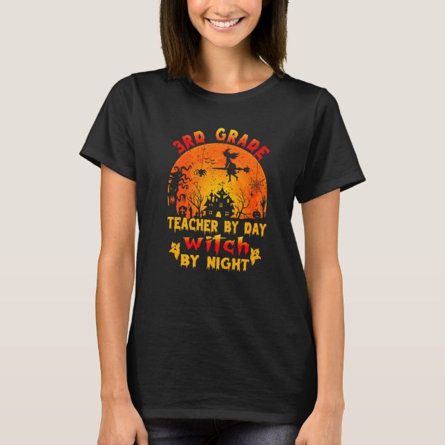 3rd Grade Teacher By Day Witch By Night Costume Ha T Shirt (Framsida)