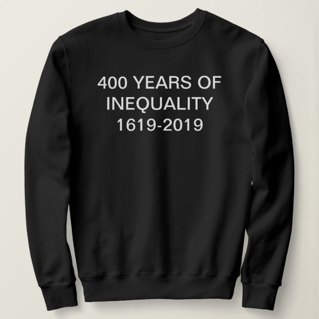 400 år av ojämlikhet 1619–2019 Tröja | Genesis  (Design framsida)