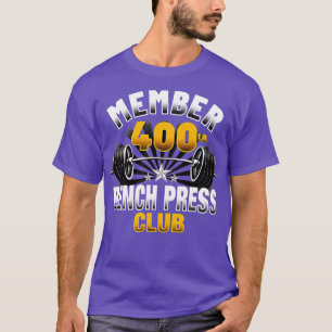400 Pound Bench Press Klubb T Shirt