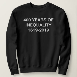 400 Years of Inequality 1619–2019 Shirt | Genesis T