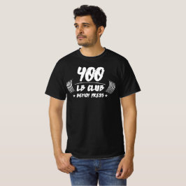 400lb Klubb Dödlyft Knäböj Bänk T-Shirt