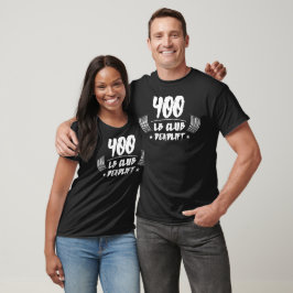 400lb Klubb Dödlyft Knäböj Bänk T-Shirt