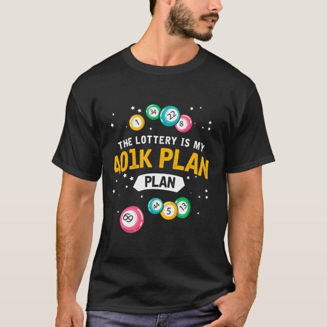 401 K Plan Lotto T Shirt (Framsida)