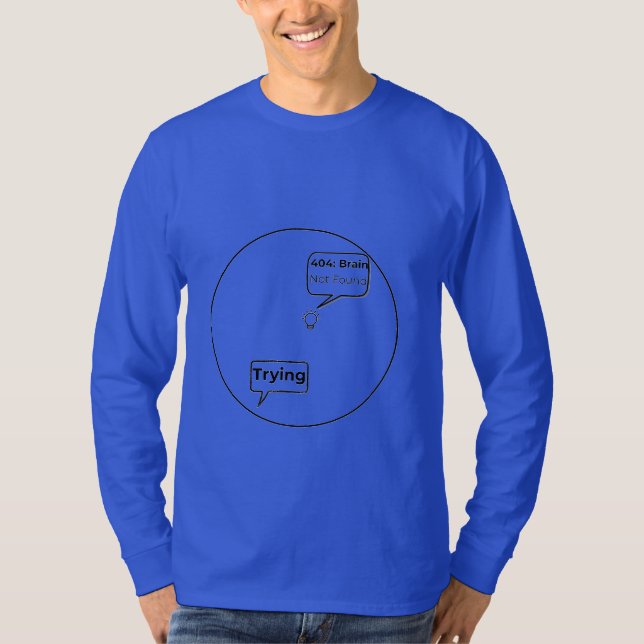 404: Brain Not Found - Funny Error Code Programmin T Shirt (Framsida)