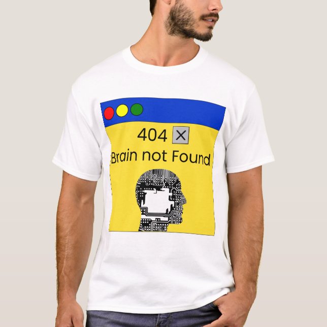 404 brain not found T-Shirt (Framsida)