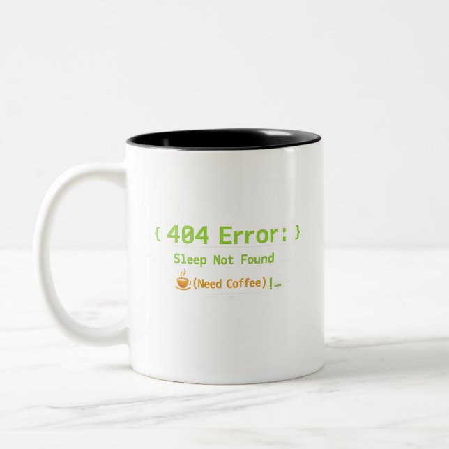 404 Error: Sleep Not Found (Need Coffee) -  Två-Tonad Mugg (Vänster)