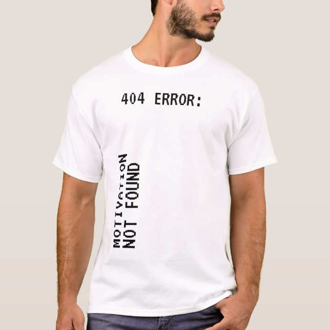 404 Fel: Det gick inte att hitta rolig motivation T Shirt (Framsida)