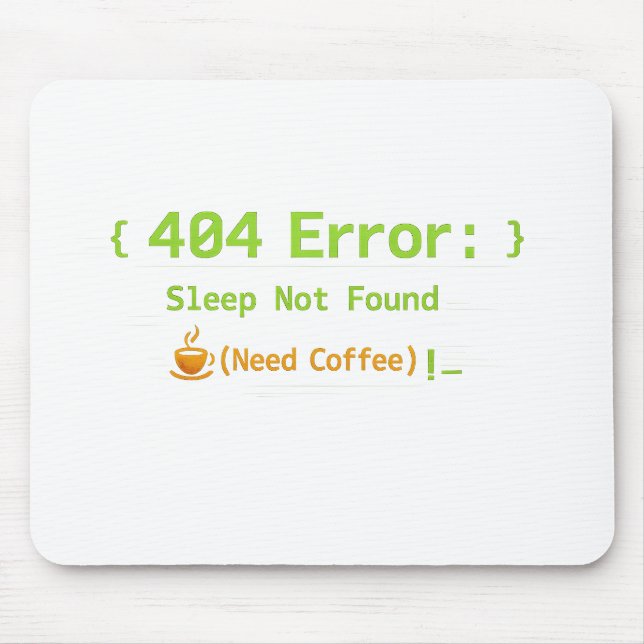 404 Fel: Sömn hittades inte (Behöver kaffe) - Musmatta (Framsidan)
