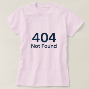 404 Hittade inte T Shirt