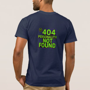 404 Personlighet Ej Funnen – Glitchig Felaktig Trö T Shirt