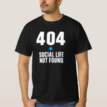 404 Socialt Liv Hittades Inte – Programmerare T-Sh