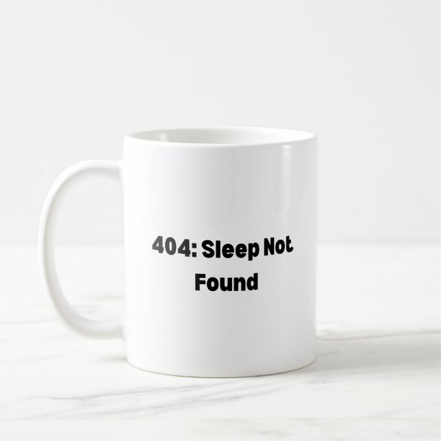 404 Sömn hittades inte-mugg – Rolig utvecklare  Kaffemugg (Vänster)