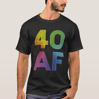 40 AF, 40:e födelsedagen, För manar T Shirt