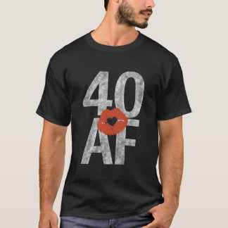 40 Af 40Th He Lips Forty Af T Shirt