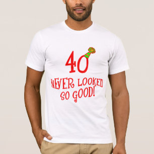 40 aldrig sett så bra! t-shirt