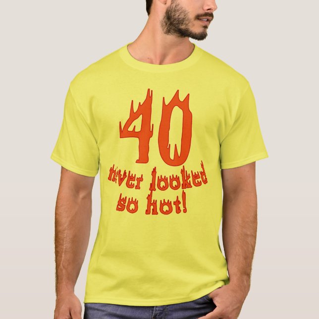 40 aldrig sett så varmt t-shirt (Framsida)