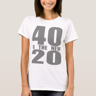 40 är de nya 20na t shirt