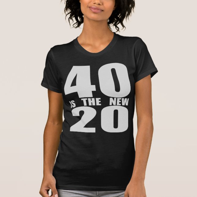 40 är de nya 20na t-shirt (Framsida)