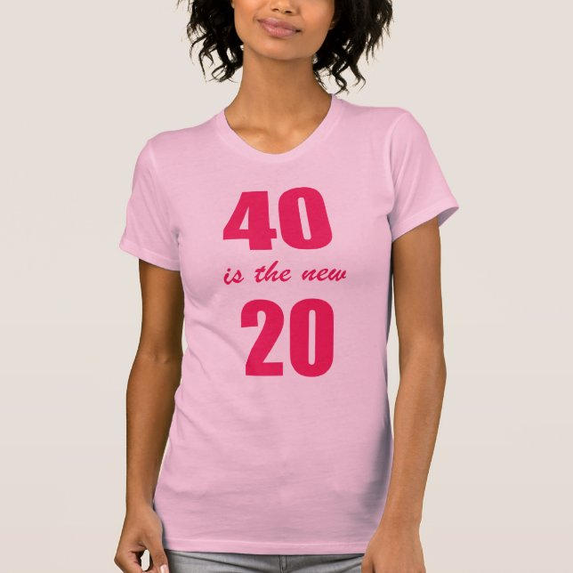 40 är de nya 20na t-shirt (Framsida)