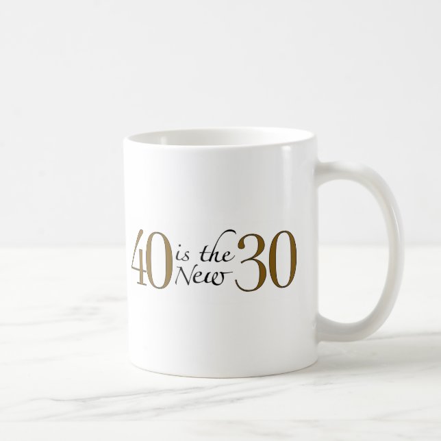 40 är de nya 30na kaffemugg (Höger)