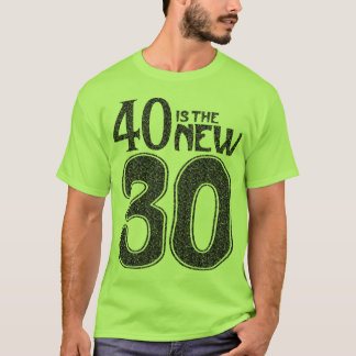 40 är de NYA 30na (svarten) Tee Shirt