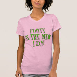40 är de nya rävaktiga produkterna tee shirt