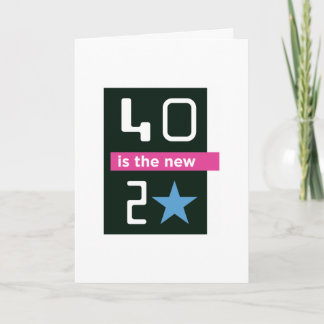 40 är det nya 20 födelsedag kortet kort